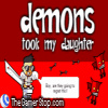 Demons Took My Daughter
