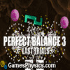Perfect Balance 3 Last Trials